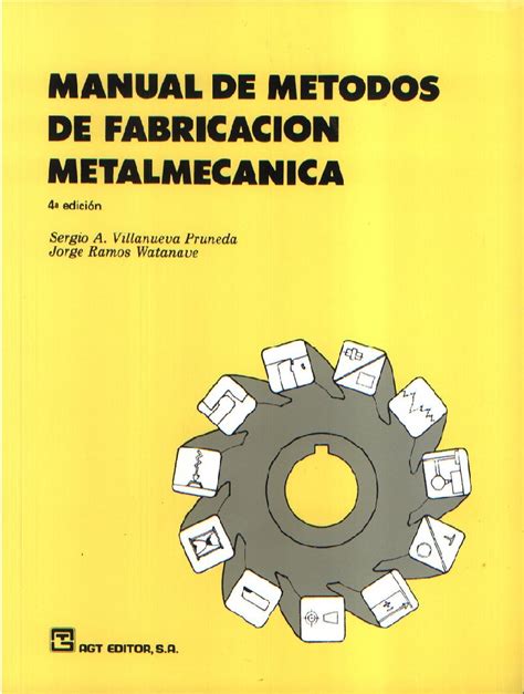 manual de metodos de fabricacion metalmecanica pdf|Manual De Metodos De Fabricacion Metalmecanica ; Ying .